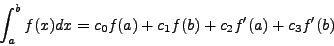 \begin{displaymath}
\int_a^b f(x)dx = \frac{b-a}{6}\left[ f(a) +
4f\left(\frac{a+b}{2}\right) + f(b)\right]
\end{displaymath}