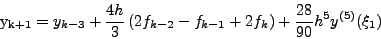 \begin{displaymath}
y_{k + 1} = \frac{1}{8}\left( {9y_k - y_{k - 2} } \right)
+\frac{3h}{8}\left( { -f_{k - 1} + 2f_k + f_{k + 1} } \right)
\end{displaymath}