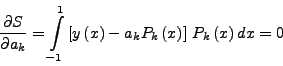 \begin{displaymath}
\int\limits_{ - 1}^1 {P_m \left( x \right) \cdot P_k \left...
...k + 1} \quad \mbox{} \quad k = m \\
\end{array}} \right.
\end{displaymath}