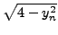 $\displaystyle \sqrt {4 - y_n ^2}$