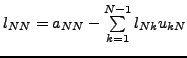 $l_{NN}=a_{NN}-\sum\limits_{k=1}^{N-1}{l_{Nk}u_{kN}}$