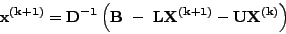 \begin{displaymath}
{\rm {\bf x}}^{{\rm {\bf (k}} + {\rm {\bf 1)}}} = {\rm {\bf...
...{\rm
{\bf 1)}}} - {\rm {\bf UX}}^{{\rm {\bf (k)}}}} \right)
\end{displaymath}