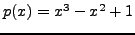 $p(x)=x^4 - 4x^3 + 4x^2$