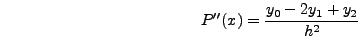 $\displaystyle \frac{2y_0 }{6h^3}\left[ {\left( {x - x_0 } \right) + \left( {x
- x_1 } \right) + \left( {x - x_2 } \right)} \right]$