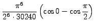 $\displaystyle \frac{\pi^4}{2^4 \cdot 720}\left(\sin0-\sin \frac{\pi }{2}
\right)$