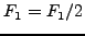 $F_{1} = F_1/2$