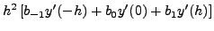 $\displaystyle h\left[a_{-1}y(-h)+a_0y(0)+a_1y(h)\right]$