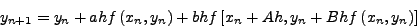 \begin{displaymath}
y_{n + 1} = y_n + hf_n + \frac{h^2}{2}\left( {f_x + ff_y } \right)_{x = x_n}
\end{displaymath}