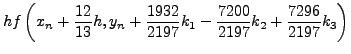 $\displaystyle hf\left( {x_n + \frac{3}{8}h,y_n + \frac{3}{32}k_1 + \frac{9}{32}k_2 } \right)$