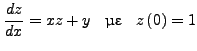 $\displaystyle \frac{dy}{dx} = zy + x \quad \mbox{με} \quad y\left( 0 \right)=1$