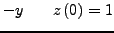$\displaystyle z \qquad y\left( 0 \right) = 0$