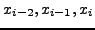 $x_{i - 2} ,x_{i - 1} ,x_{i} $