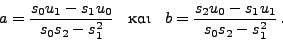 \begin{displaymath}
s_0 b + s_1 a = u_0 \quad \mbox{} \quad
s_1 b + s_2 a = u_1
\end{displaymath}