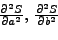 \begin{displaymath}
\Delta = \frac{\partial^2 S}{\partial a^2} \frac{\partial ^...
... {\frac{\partial^2 S}{\partial a \partial b
}} \right)^2 > 0
\end{displaymath}