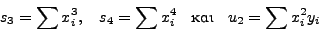 \begin{displaymath}
\left( {{\begin{array}{*{20}c}
{s_0 } \hfill & {s_1 } \hf...
...{u_1 } \hfill \\
{u_2 } \hfill \\
\end{array} }} \right)
\end{displaymath}