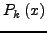 \begin{displaymath}
P\left( x \right) = a_m P_m \left( x \right) + a_{m - 1} P_{m - 1} \left( x
\right) + ... + a_0 P_0 \left( x \right)
\end{displaymath}