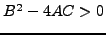 $B^2-4AC = 0$