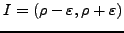 $I =(\rho - \varepsilon ,\rho +
\varepsilon)$