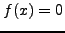 $f(x)=0$