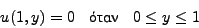 \begin{displaymath}u(0,y)=0 \quad \mbox{} \quad 0 \leq y \leq 1\end{displaymath}
