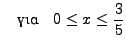 $\displaystyle u(x,0)=f(x)={5 x \over 3}$