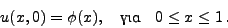 \begin{displaymath}
u(0,t)=0, \quad u(1,t)=0 \quad \mbox{για} \quad 0\le t < \infty
\end{displaymath}