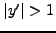 $\vert x'\vert>1$