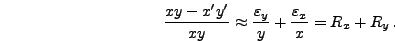 $(\varepsilon_y/x)(\varepsilon_x/y)=R_x R_y\approx 0$