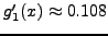 ${g}'_{1}(x) \approx
0.108$
