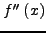 ${f}''\left( {x} \right)$
