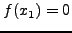 $f(x_1)=0$