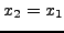$x_{2}=x_{1}$
