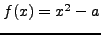$f(x)= x^{2} - a$