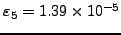 $\varepsilon_5=1.39 \times 10^{-5}$