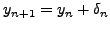 $y_{n + 1} = y_n + \delta_n$