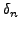 $\displaystyle \delta_n$