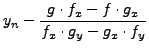 $\displaystyle y_n - \frac{g \cdot f_x - f \cdot g_x }{f_x \cdot g_y - g_x
\cdot f_y }$