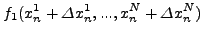 $\displaystyle f_1 (x_n^1 + \Delta
x_n^1 ,...,x_n^N + \Delta x_n^N )$