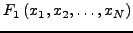 $\displaystyle F_1 \left( {x_1 ,x_2 ,\ldots ,x_N } \right)$