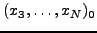 $(x_3, \ldots ,x_N)_0 $