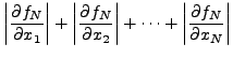 $\displaystyle \left\vert \frac{\partial f_N }{\partial x_1 } \right\vert + \lef...
...ight\vert + \cdots + \left\vert
\frac{\partial f_N }{\partial x_N } \right\vert$