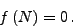 \begin{displaymath}
f\left( N \right) = 0\, .
\end{displaymath}