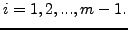 $i = 1,2,...,m - 1.$