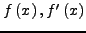 $f\left( {x} \right),f'\left( {x} \right)$