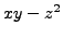 $\displaystyle xy - z^2$