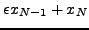 $\displaystyle \epsilon x_{N - 1} + x_N$