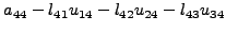 $\displaystyle a_{44} - l_{41} u_{14} - l_{42} u_{24} - l_{43} u_{34}$