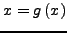 $x = g\left( x \right)$