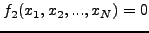 $\displaystyle f_2 (x_1 ,x_2 ,...,x_N ) = 0$