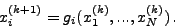\begin{displaymath}
x_i^{(k + 1)} = g_i (x_1^{(k)} ,...,x_N^{(k)} )\, .
\end{displaymath}